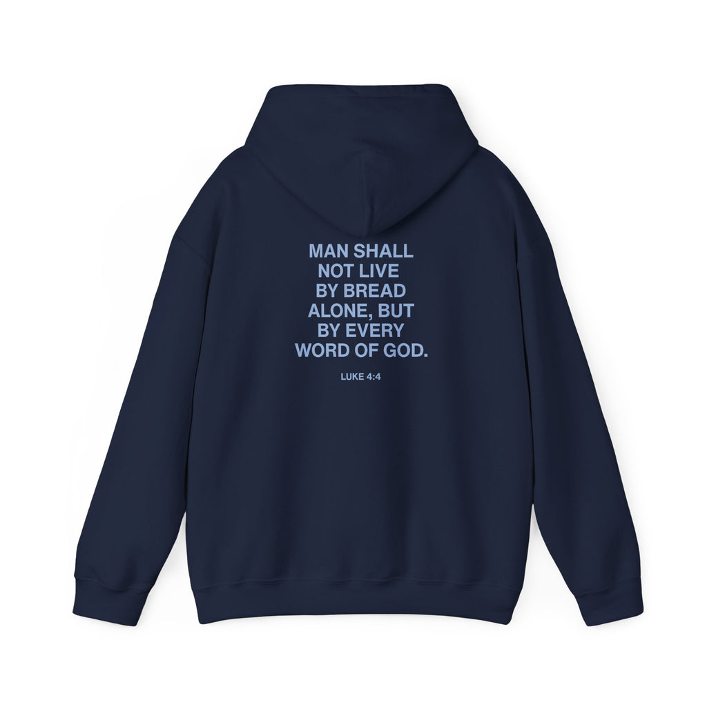 Hoodie — Man Shall Not Live by Bread Alone