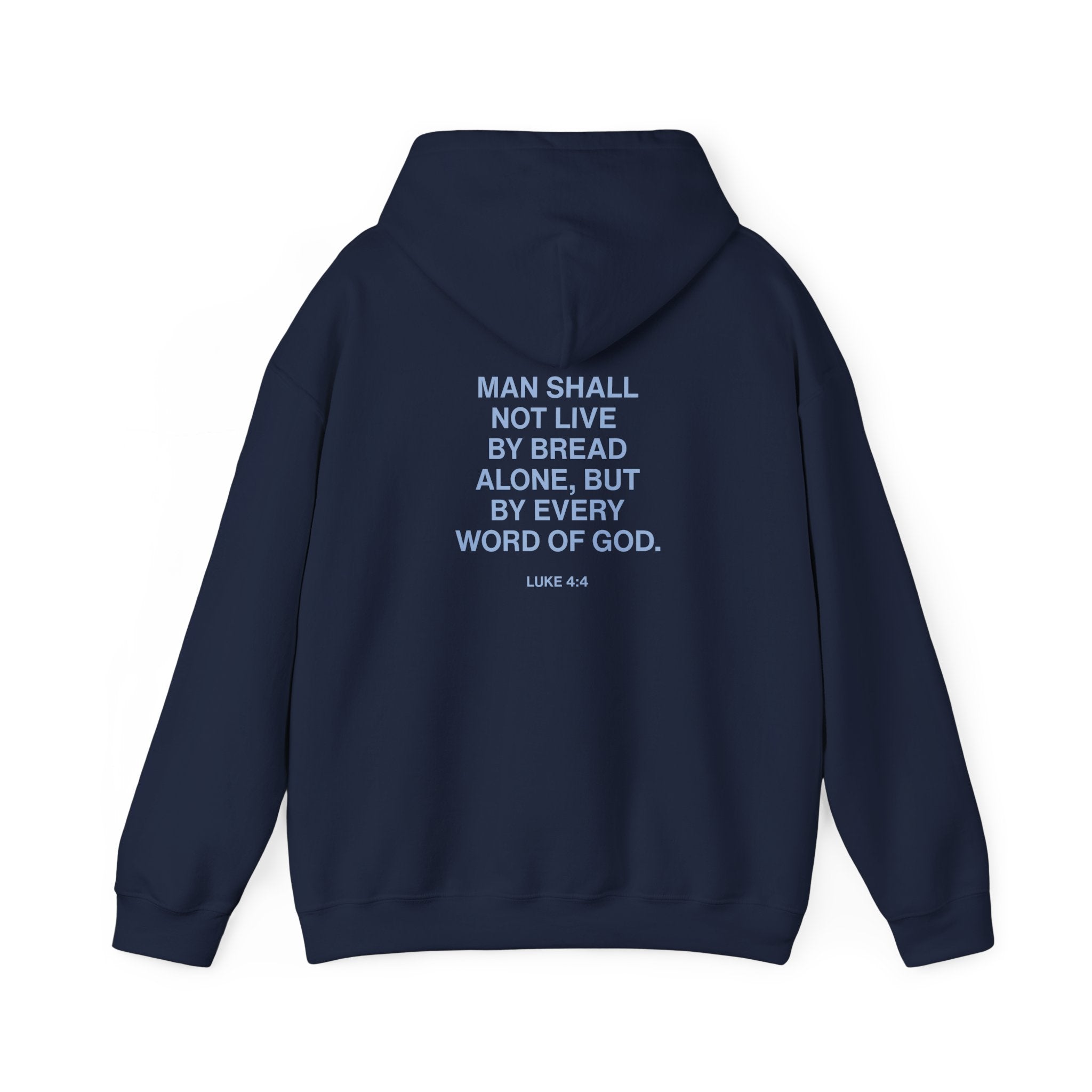 Hoodie — Man Shall Not Live by Bread Alone
