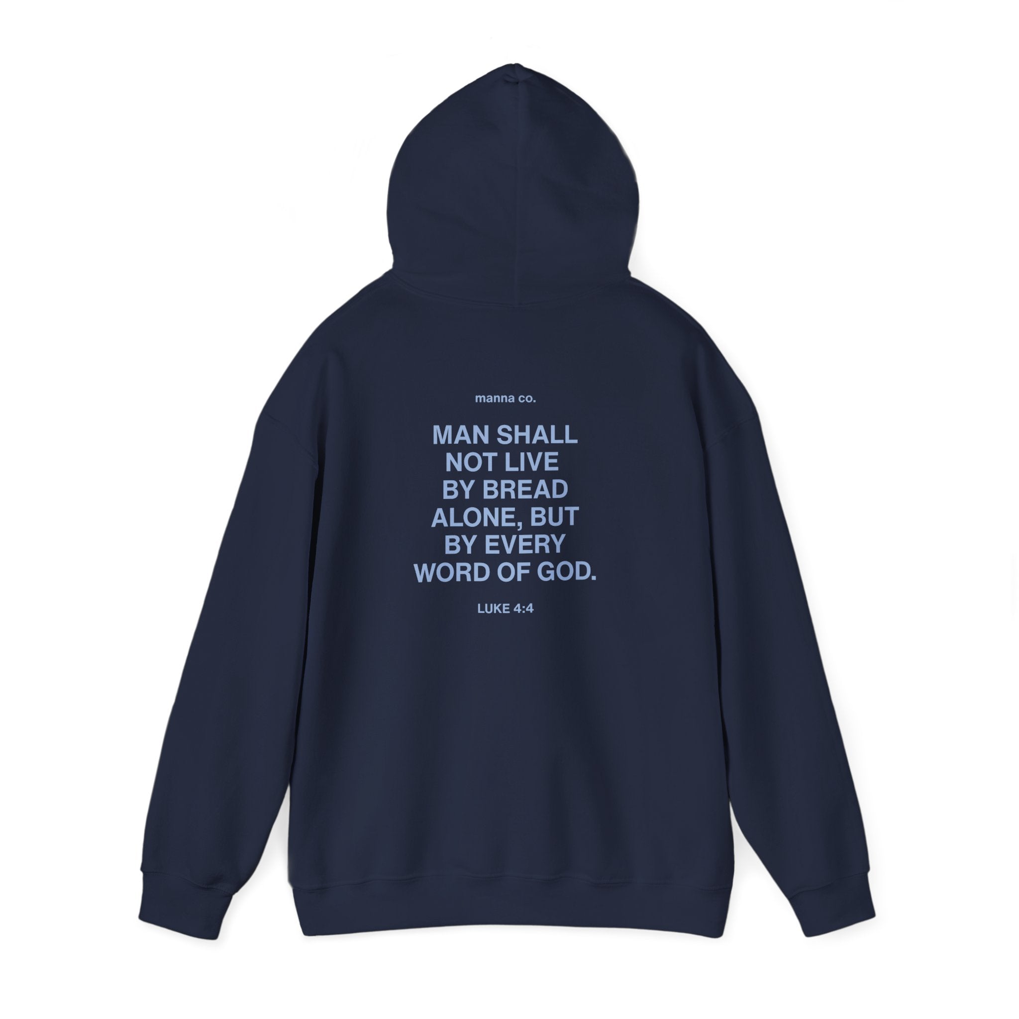 Hoodie — Man Shall Not Live by Bread Alone